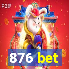 876 bet